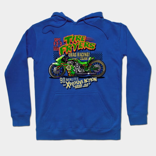 TIRE FRYER MOTORCYCLE Hoodie by teepublickalt69